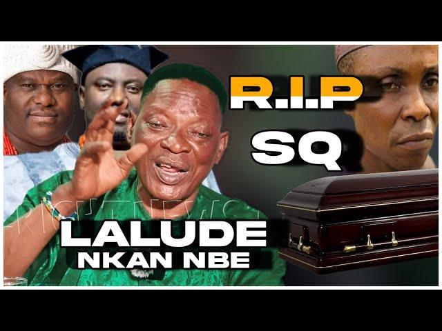 R.I.P SQ!LALUDE ON OONI OF IFE AND ALHAJI BARRISTER,KING SAHEED OSUPA