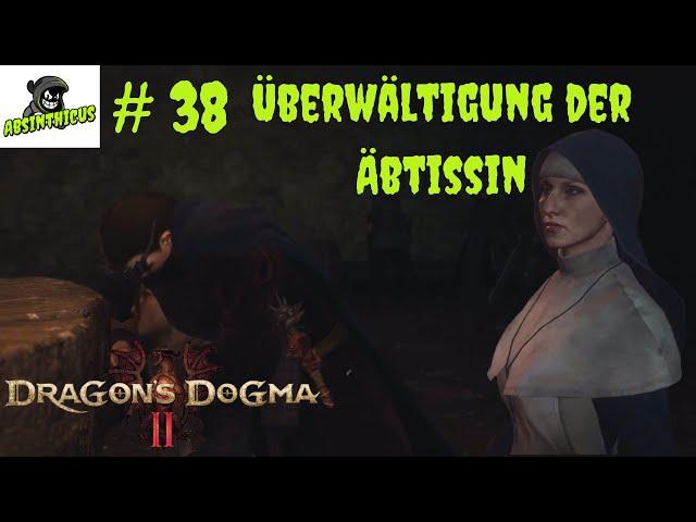 Überwältigung der Äbtissin #38  Dragons Dogma II  Let's Play deutsch/german