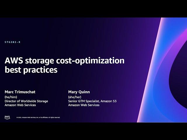 AWS re:Invent 2023 - AWS storage cost-optimization best practices (STG202)