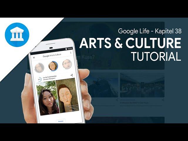 Google Arts & Culture (Das Große Tutorial) Erlebe Kunst & Kultur von Zuhause // Google Life #38