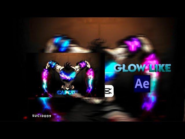 Capcut Glow Edit Like Ae | capCut Amv Tutorial