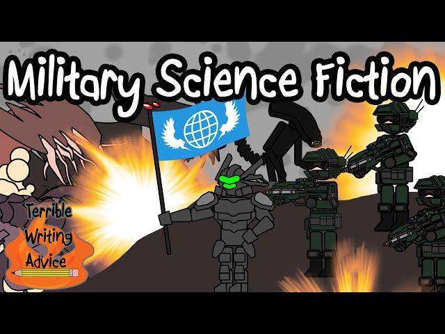 MILITARY SCIENCE FICTION - Terrible Writing Advice