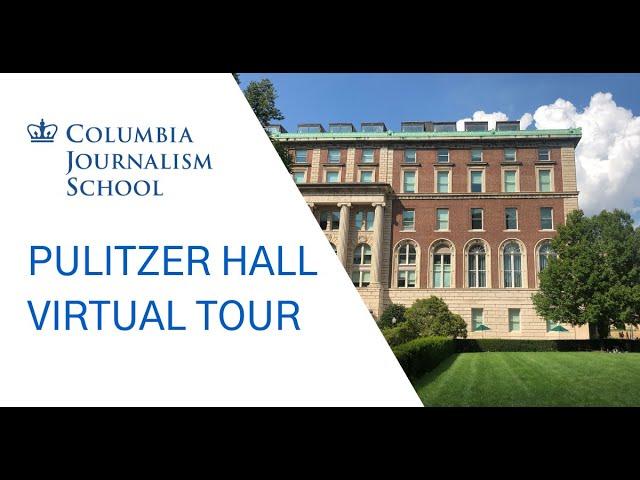 Columbia Journalism School Virtual Tour