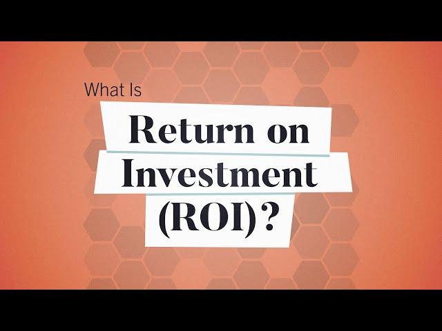 What Is Return on Investment (ROI)? | Business: Explained