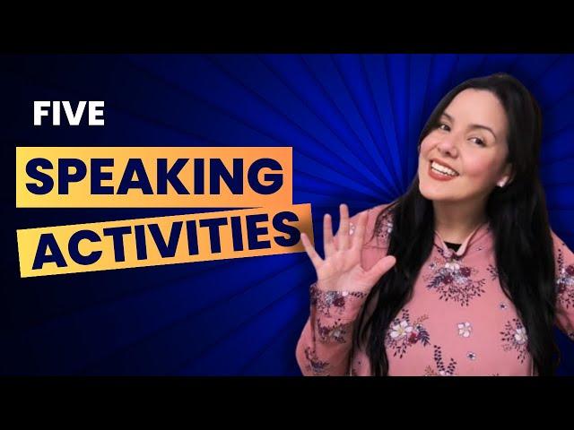 Best Speaking Activities for ESL Students | For all ages and levels