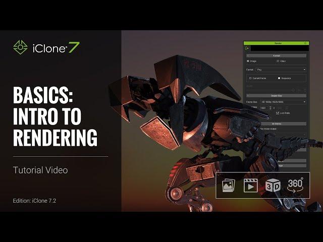 iClone 7 Basics Tutorial - Intro to Rendering