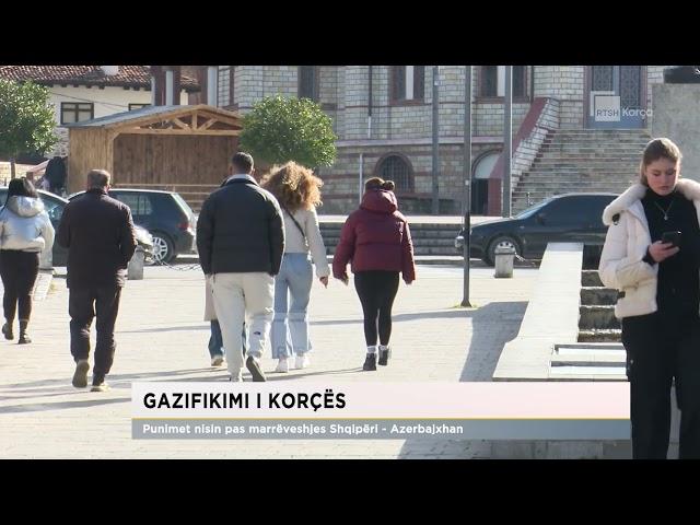 Gazifikimi i Korçës/ Punimet nisin pas marrëveshjes Shqipëri - Azerbajxhan