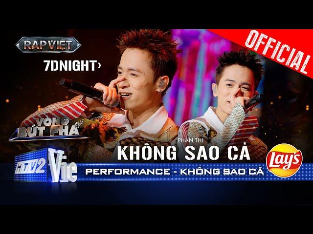 KHÔNG SAO CẢ - 7dnight "khó chịu vô cùng" khiến khán giả phải nhún nhảy |Rap Việt 2024 [Performance]