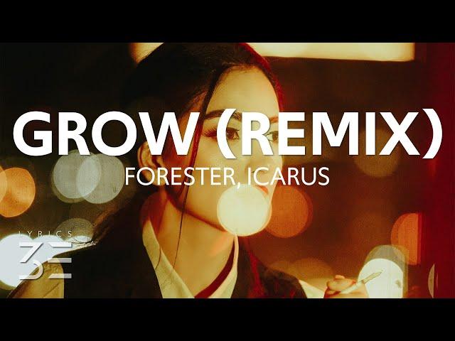 Forester - Grow [Icarus Remix]