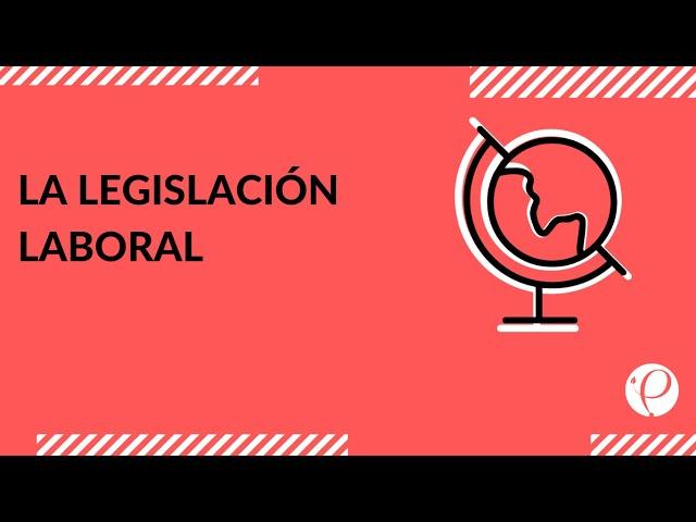 Cápsula - "La legislación laboral" - Historia