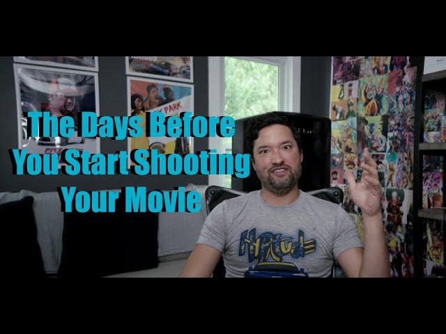 Right Before Shooting Your Movie