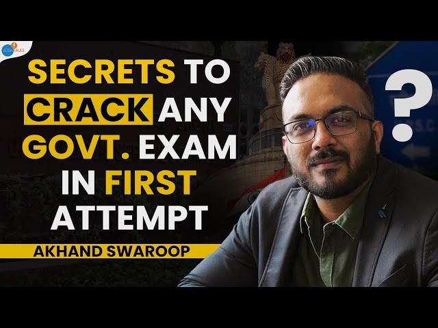 This is How I Cracked 8 Govt. Exams And UPSC | Akhand Swaroop Pandit | Josh Talks