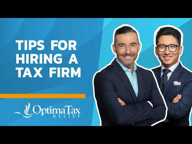 Tips for Hiring a Tax Resolution Firm