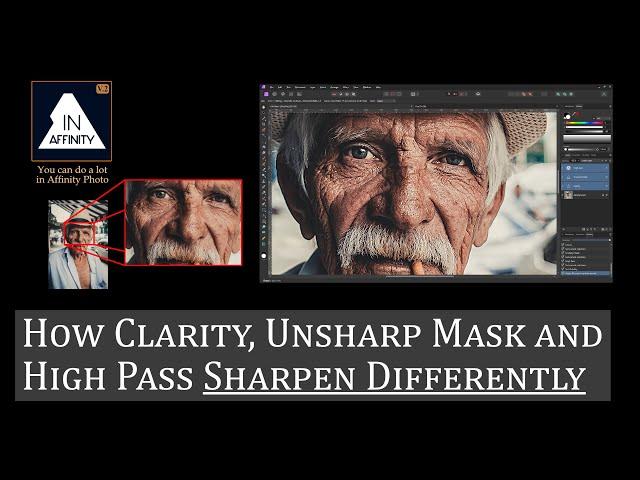 How Clarity, Unsharp Mask and High Pass Sharpen Differently