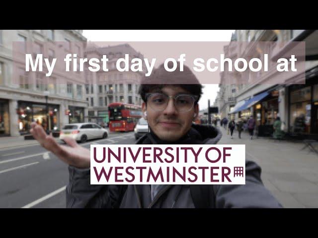 My First Day of College in London - University of Westminster (study abroad)