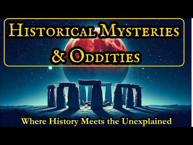 Ultimate Historical Mysteries & Oddities