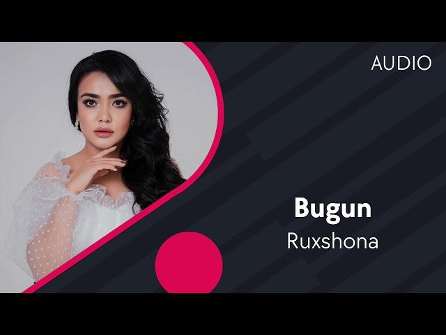 Ruxshona - Bugun | Рухшона - Бугун (AUDIO)