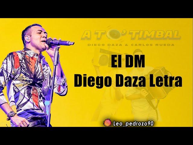 El DM, Diego Daza - Letra