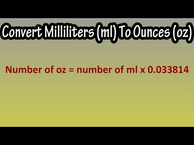 How To Convert Or Change Milliliters (ml) To Ounces (oz) Explained - Formula For ml To oz