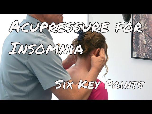 Acupressure for Insomnia - 6 Key Points