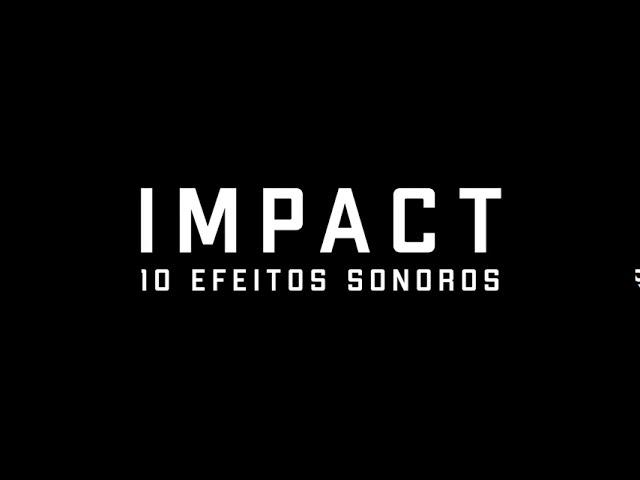 Efeitos Sonoros - IMPACTO