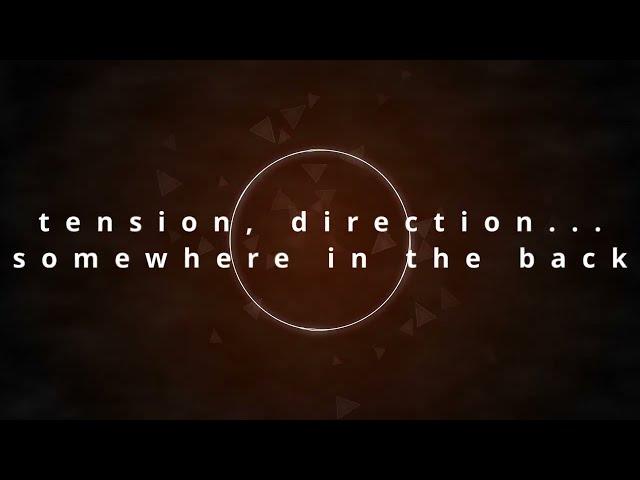 Tension, Direction