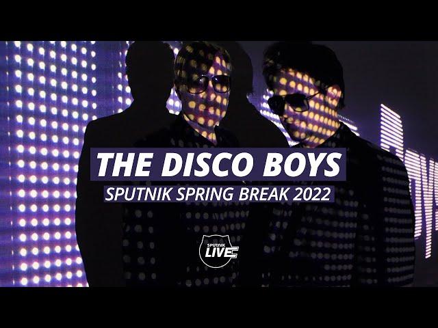 The Disco Boys | DJ Set @ SPUTNIK SPRING BREAK 2022