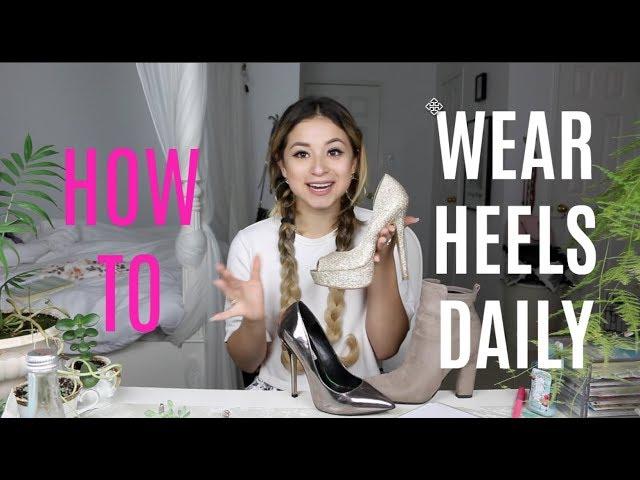 HOW TO WEAR HEELS DAILY