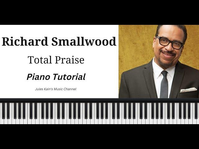 Richard Smallwood - Total Praise - Sheet Music - Easy Gospel Piano Tutorial