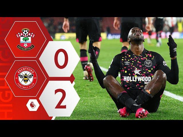 Southampton 0-2 Brentford | TONEY AND WISSA ON TARGET  | Premier League Highlights