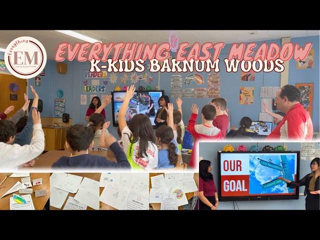 Everything East Meadow Hosts Barnum Woods' K-Kids!