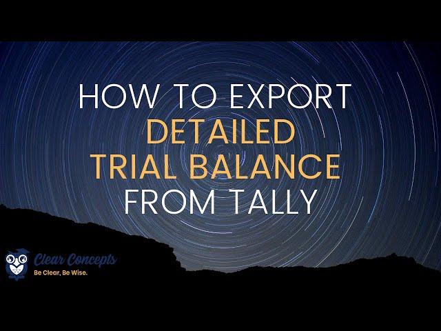 Steps to Export detailed Trial Balance from Tally