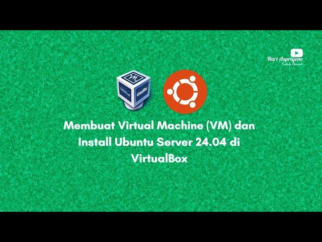 How to Create a VM and Install Ubuntu Server 24.04 on VirtualBox