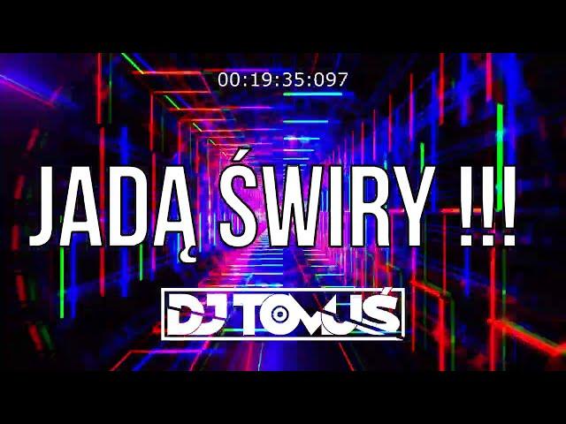  JADĄ ŚWIRY !!!   #2025 [ Najlepsza VIXA Do Auta ] Vol.110 #REMIXY #POMPA ️@DJ TomUś