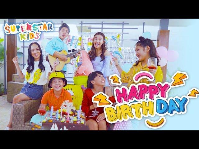 SUPERSTAR KIDS - HAPPY BIRTHDAY (OFFICIAL MUSIC VIDEO)