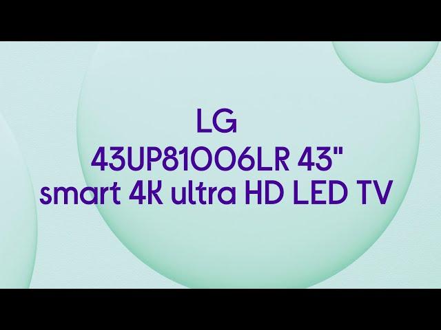 LG 43UP81006LR 43" Smart 4K Ultra HD HDR LED TV - Product Overview