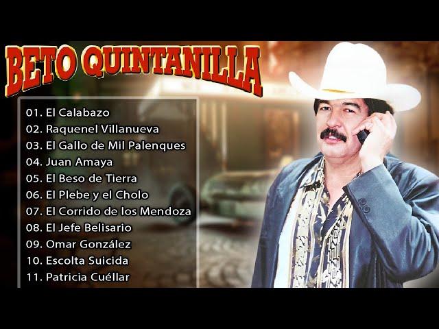 Beto Quintanilla Corridos Famosos - Puros Corridos Mix 2024