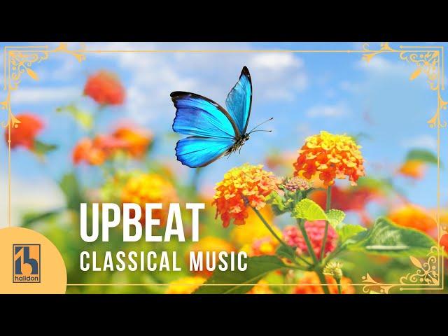 Upbeat Classical Music | Happy & Uplifting