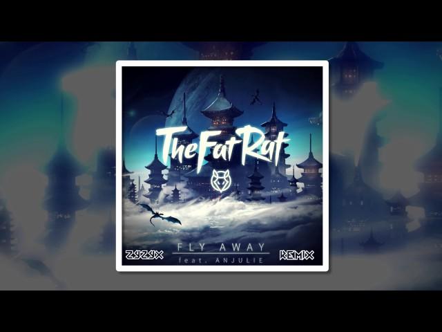 TheFatRat - Fly Away Feat. Anjulie (Zyzyx Remix)