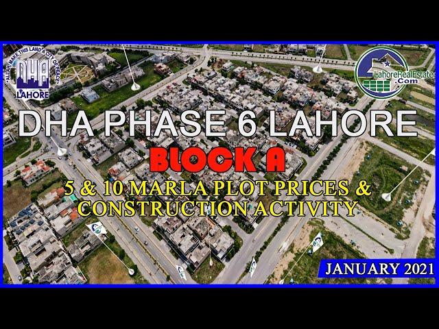 DHA Phase 6 Lahore A Block | 5 & 10 Marla Plot Prices | Location | Detailed Street Visit | Jan 2021