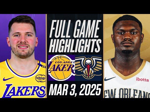 LAKERS vs PELICANS FULL GAME HIGHLIGHTS MARCH 3, 2025 NBA FULL GAME HIGHLIGHTS TODAY 2K25