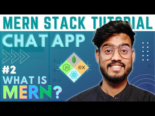 What is MERN Stack? - MERN Stack Chat App with Socket.IO #2