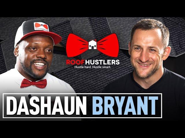 Roof Hustlers: Roofing Sales Mastery by Dashaun Bryant / @RoofingInsights3.0