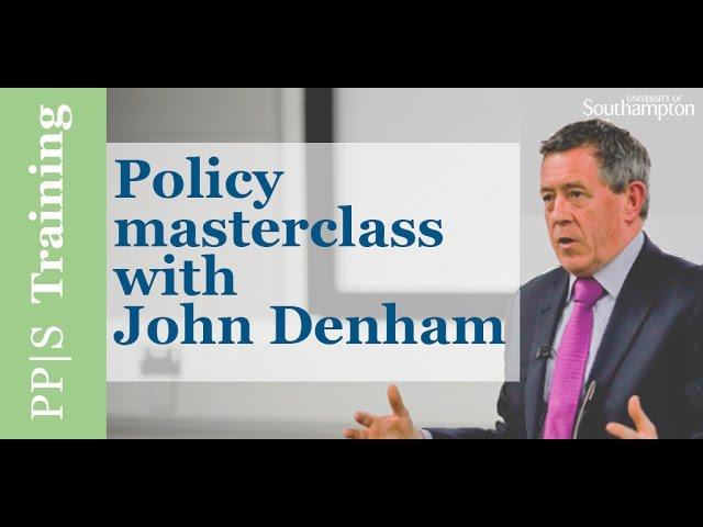 Policy|Training - Policy masterclass with John Denham