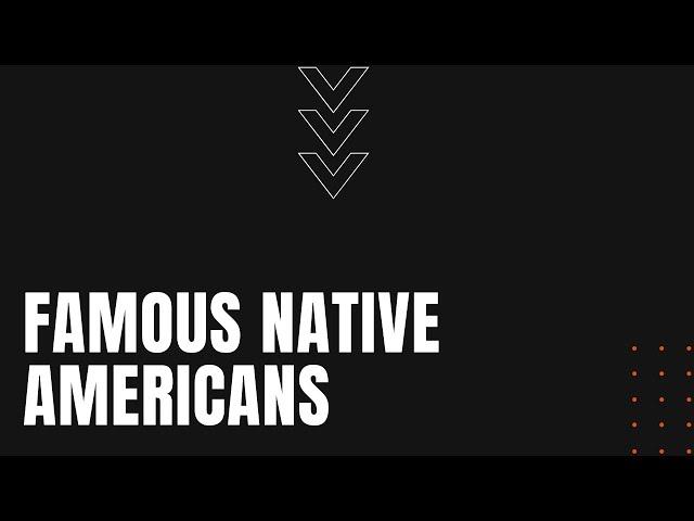 Famous Native Americans