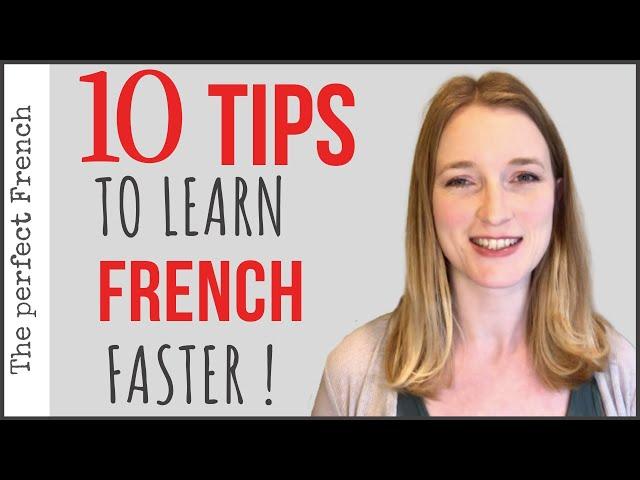 10 tips to learn French FASTER - French basics for beginners