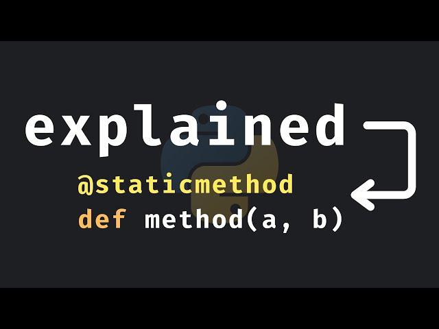 @staticmethod explained in Python