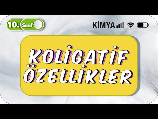 Koligatif Özellikler | Basit Konu Anlatımı | 10. Sınıf Kimya #2023