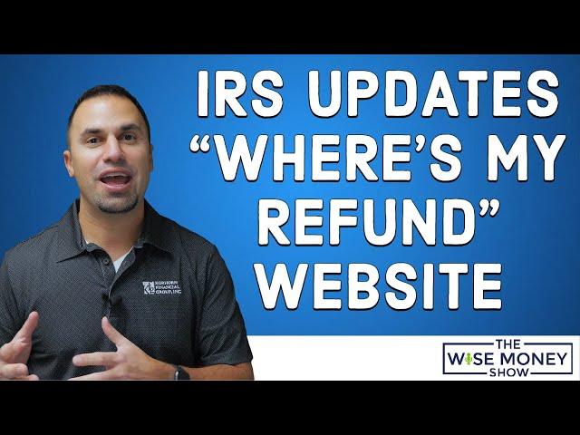 IRS Updates "Where's My Refund" Site