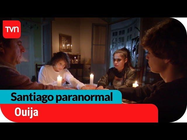 Ouija | Santiago paranormal - T1E10